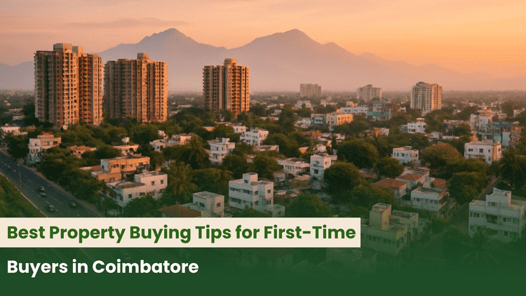 Best Property Buying Tips for First-Time Buyers in Coimbatore