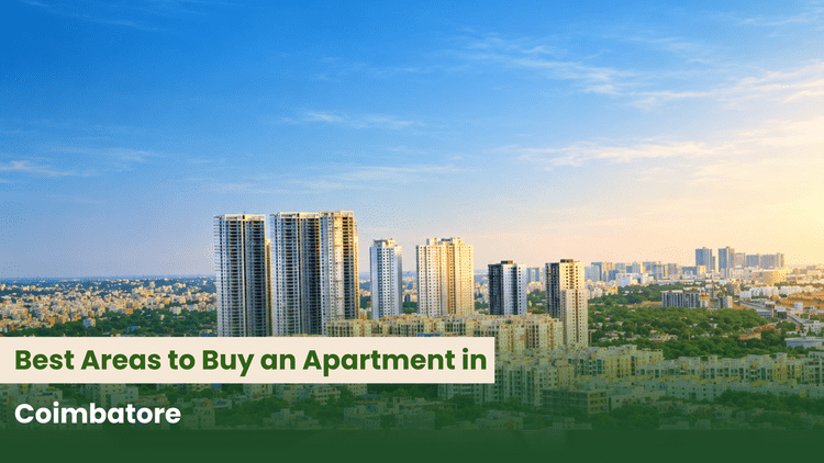 Best Areas to Buy an Apartment in Coimbatore